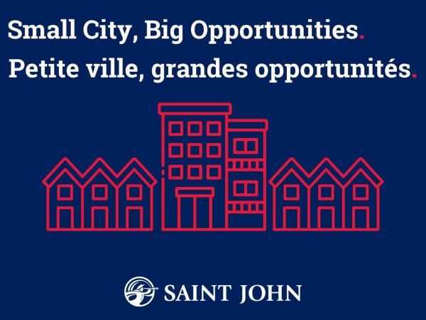 Saint John skyline with text Small City, Big Opportunities